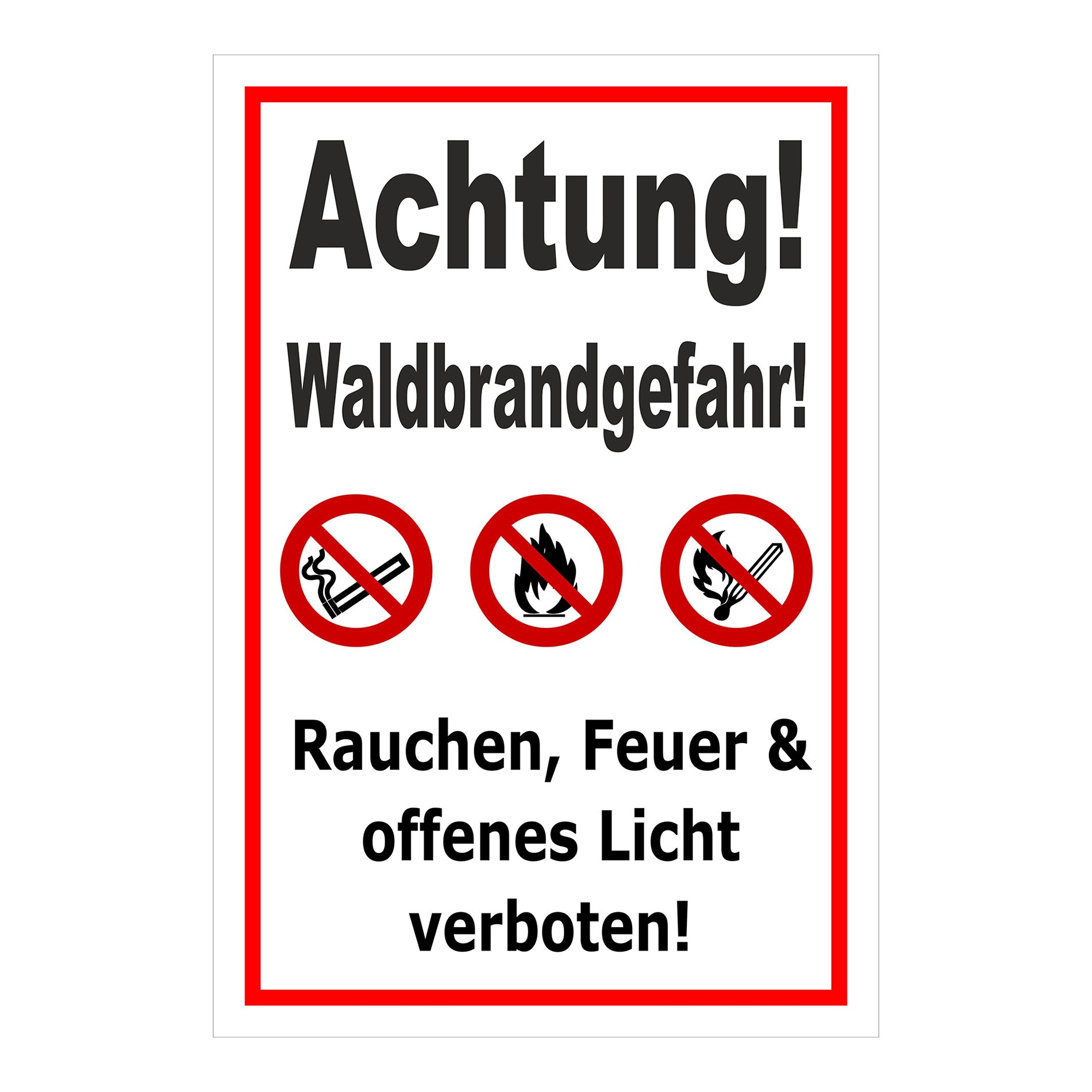 Schild Achtung Waldbrandgefahr Rauchen Feuer verboten in Weiß mit rotem Rand