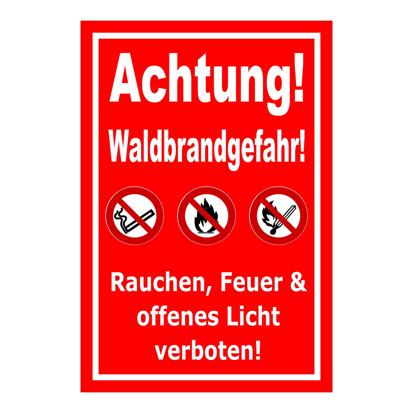 Schild Achtung Waldbrandgefahr Rauchen Feuer verboten in Rot