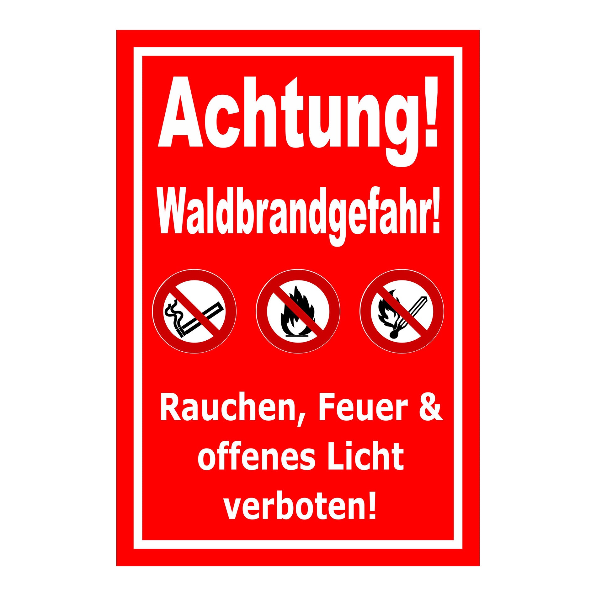 Schild Achtung Waldbrandgefahr Rauchen Feuer verboten in Rot