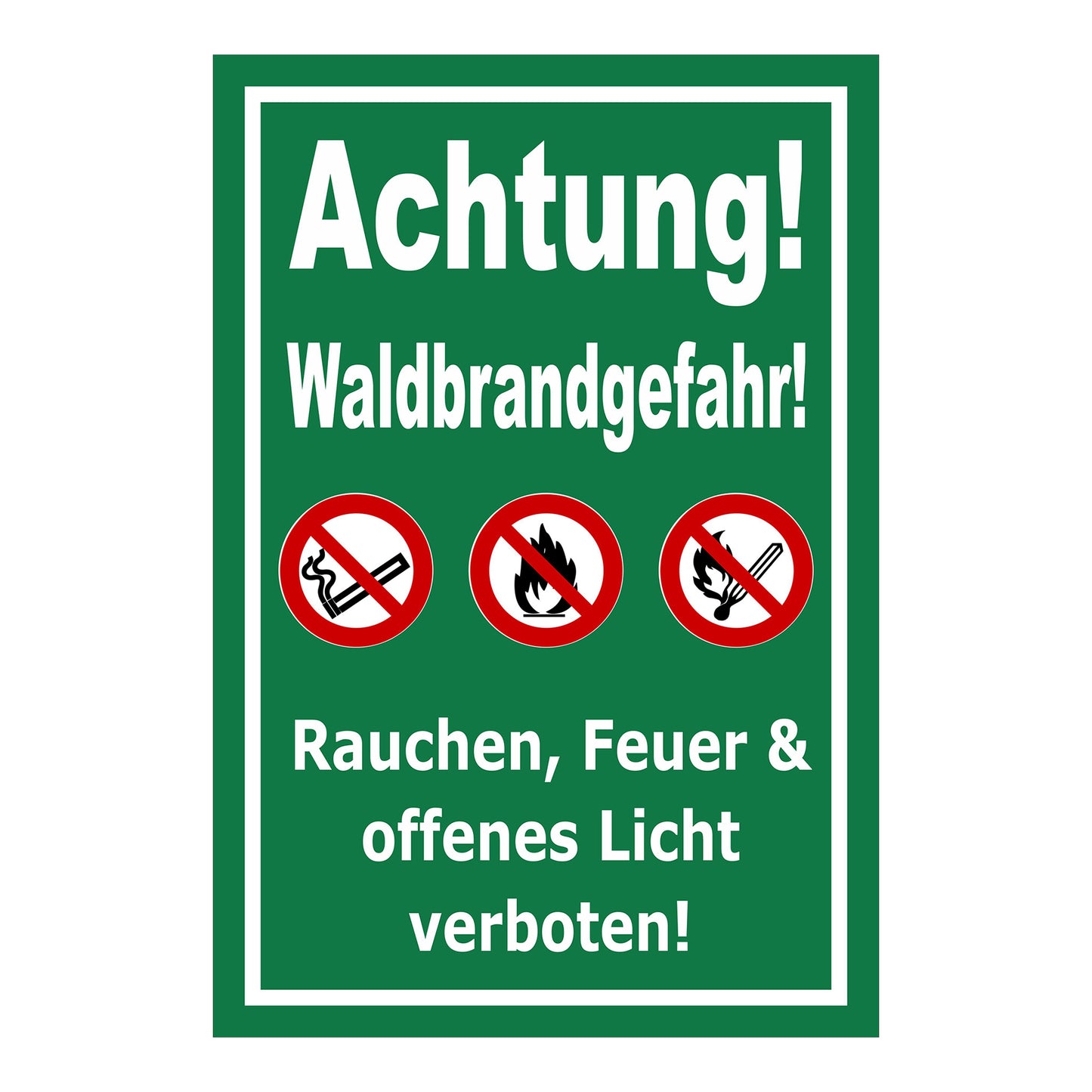 Schild Achtung Waldbrandgefahr Rauchen Feuer verboten in Grün