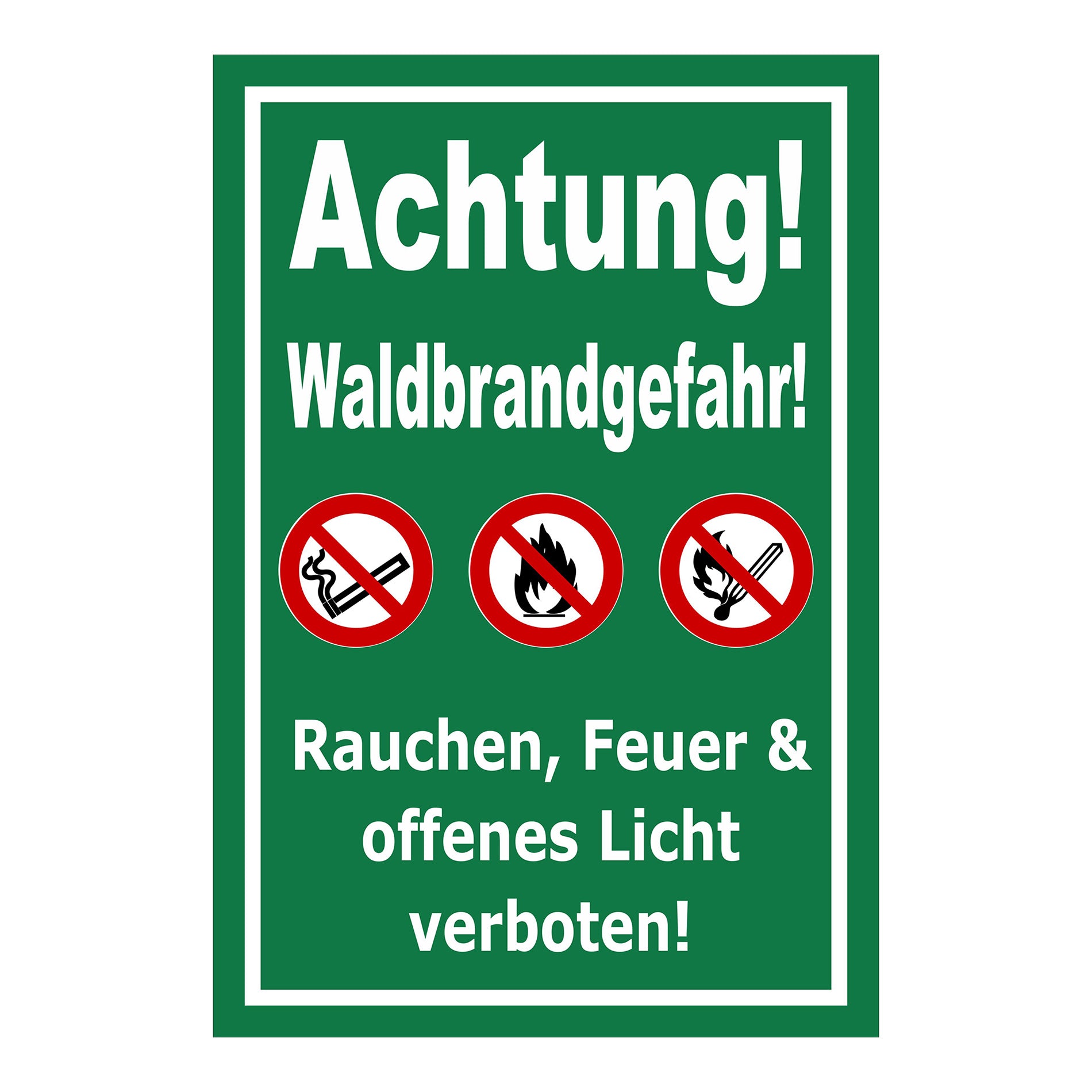 Schild Achtung Waldbrandgefahr Rauchen Feuer verboten in Grün