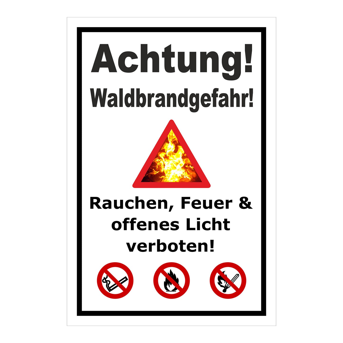 Schild Achtung Waldbrandgefahr Rauchen Feuer verboten mit weißem Hintergrund und schwarzem Rand