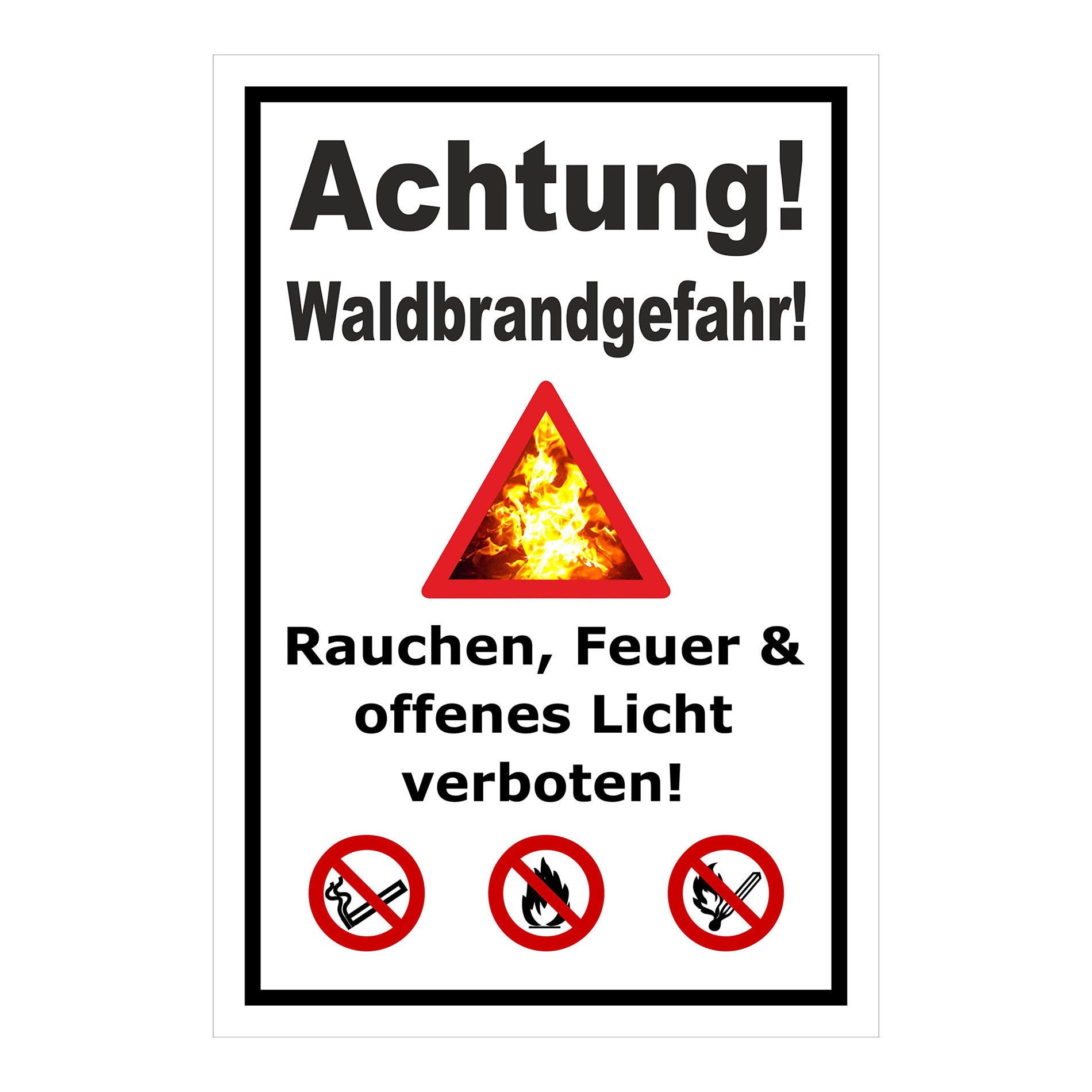 Schild Achtung Waldbrandgefahr Rauchen Feuer verboten mit weißem Hintergrund und schwarzem Rand