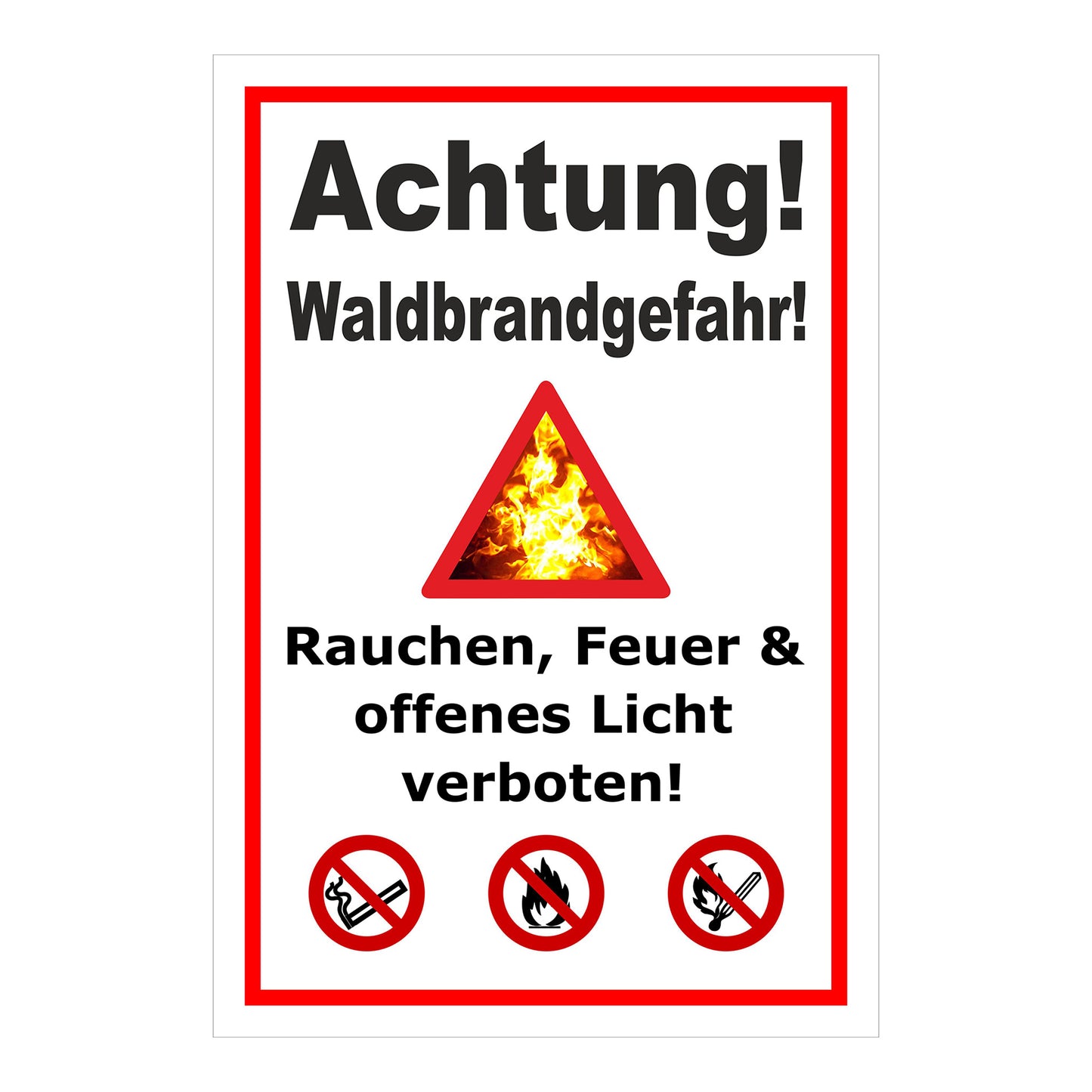 Schild Achtung Waldbrandgefahr Rauchen Feuer verboten mit weißem Hintergrund und rotem Rand