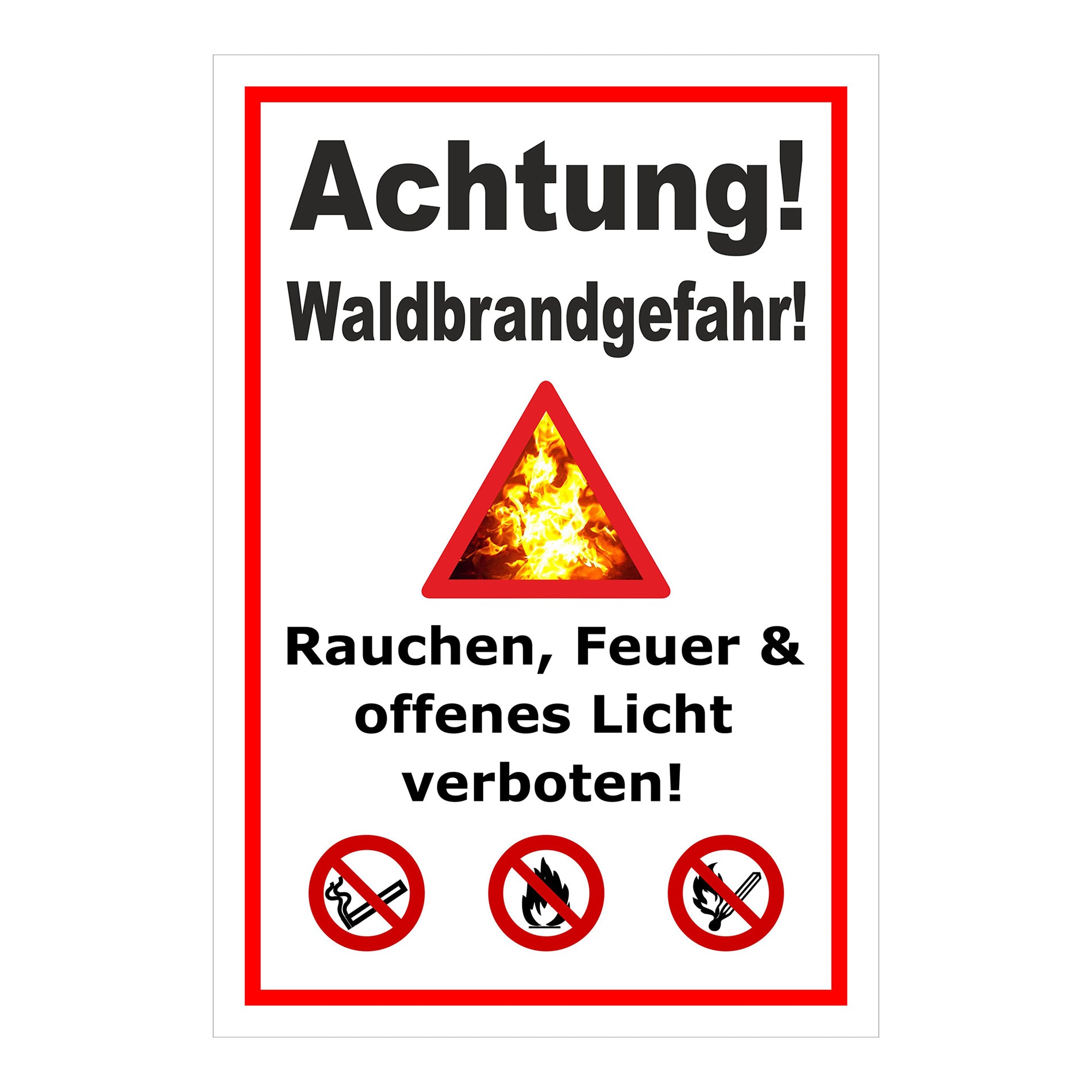 Schild Achtung Waldbrandgefahr Rauchen Feuer verboten mit weißem Hintergrund und rotem Rand