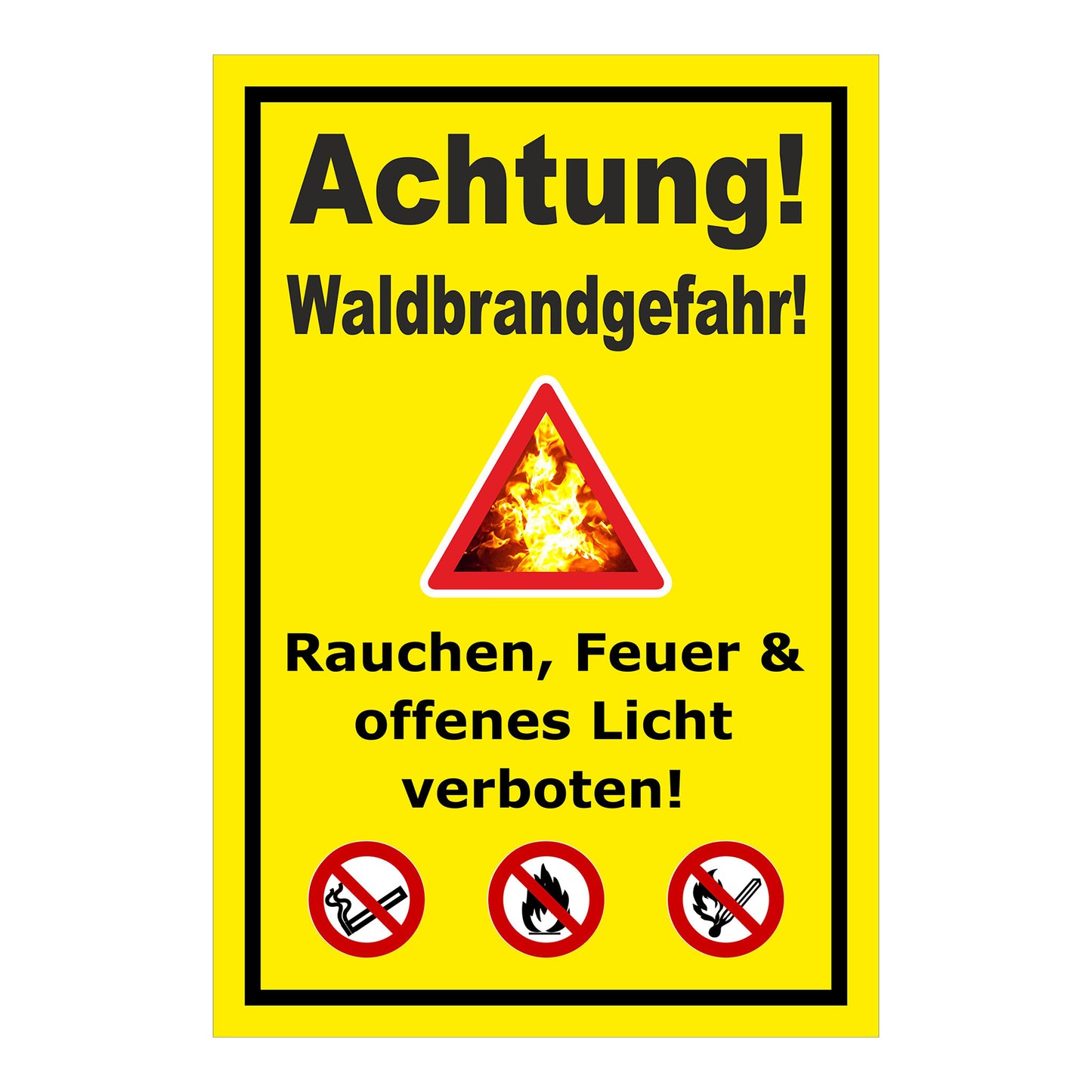 Schild Achtung Waldbrandgefahr Rauchen Feuer verboten mit gelbem Hintergrund