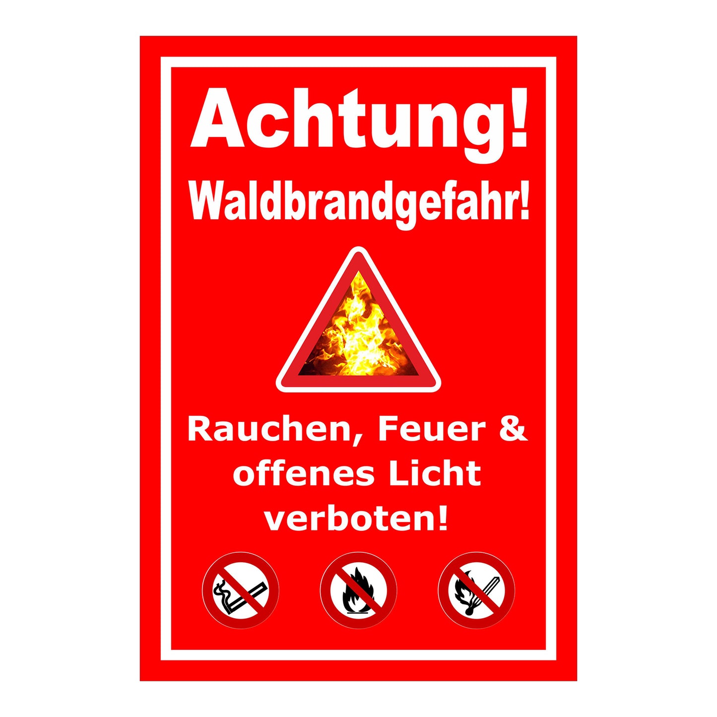 Schild Achtung Waldbrandgefahr Rauchen Feuer verboten mit rotem Hintergrund