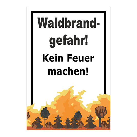 Schild Waldbrandgefahr Kein Feuer machen mit weißem Hintergrund und schwarzem Rand