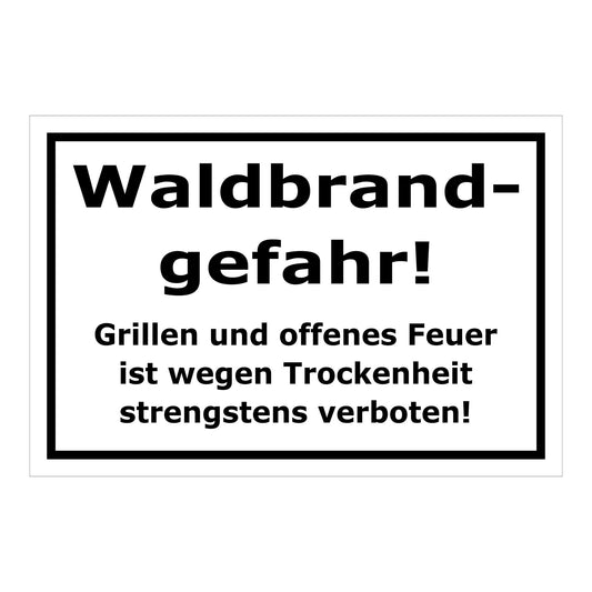 Schild Waldbrandgefahr Grillen und offenes Feuer verboten Hinweis in Weiß mit schwarzem Rahmen