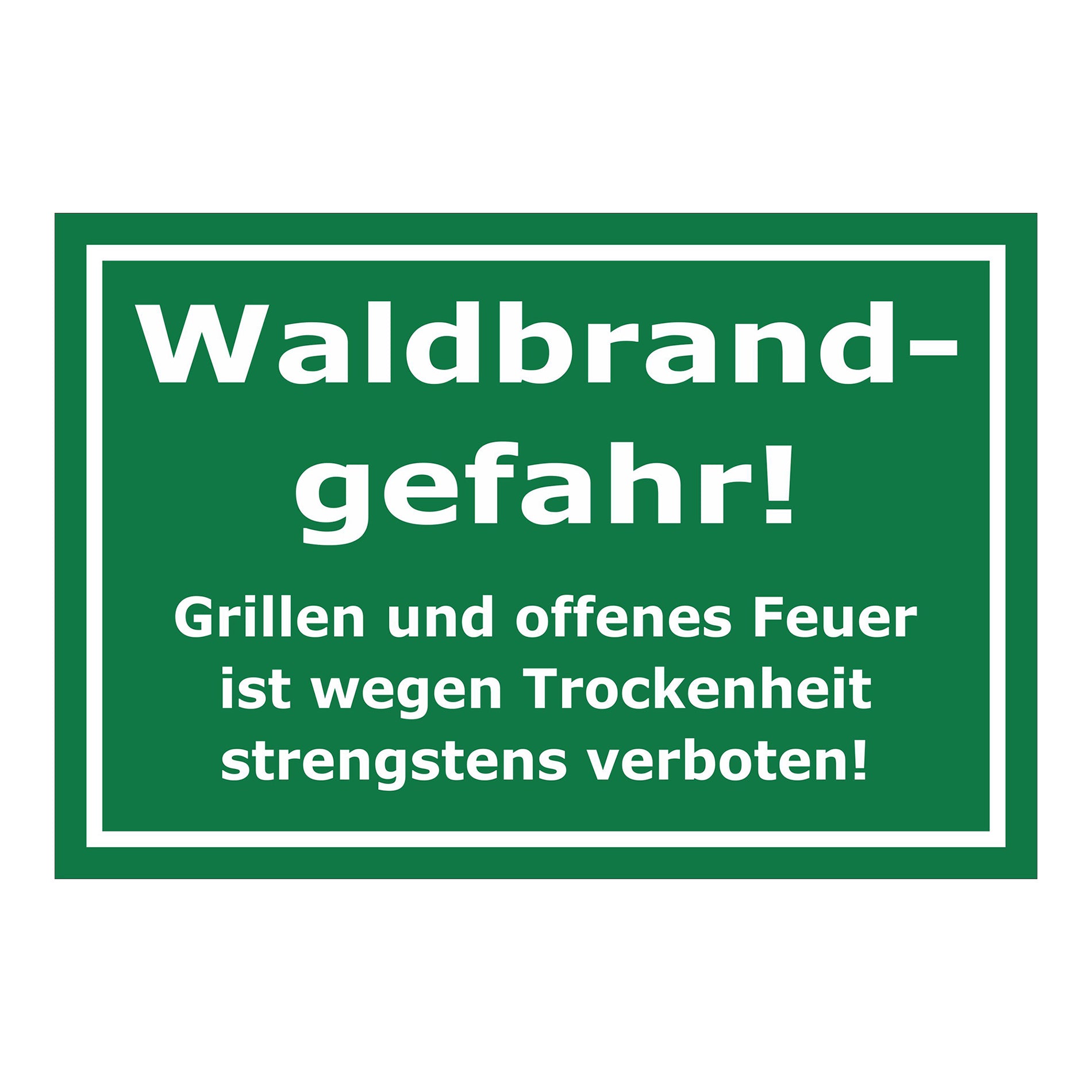 Schild Waldbrandgefahr Grillen und offenes Feuer verboten Hinweis in Grün mit weißer Schrift