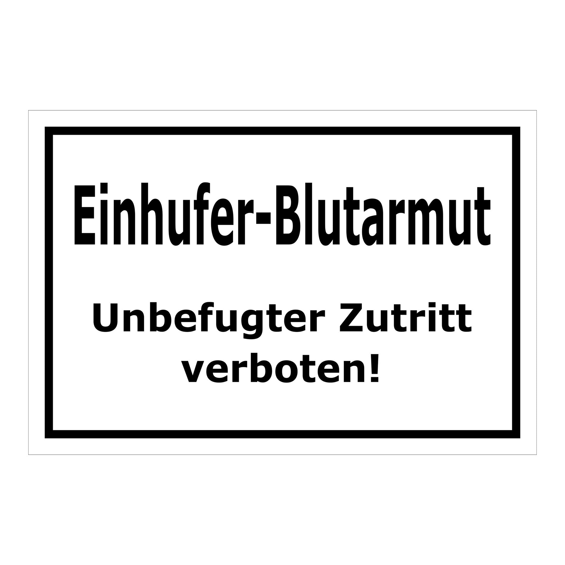Schild Einhufer-Blutarmut ‚Einhufer-Blutarmut Unbefugter Zutritt verboten!‘ weiß mit schwarzem Rand
