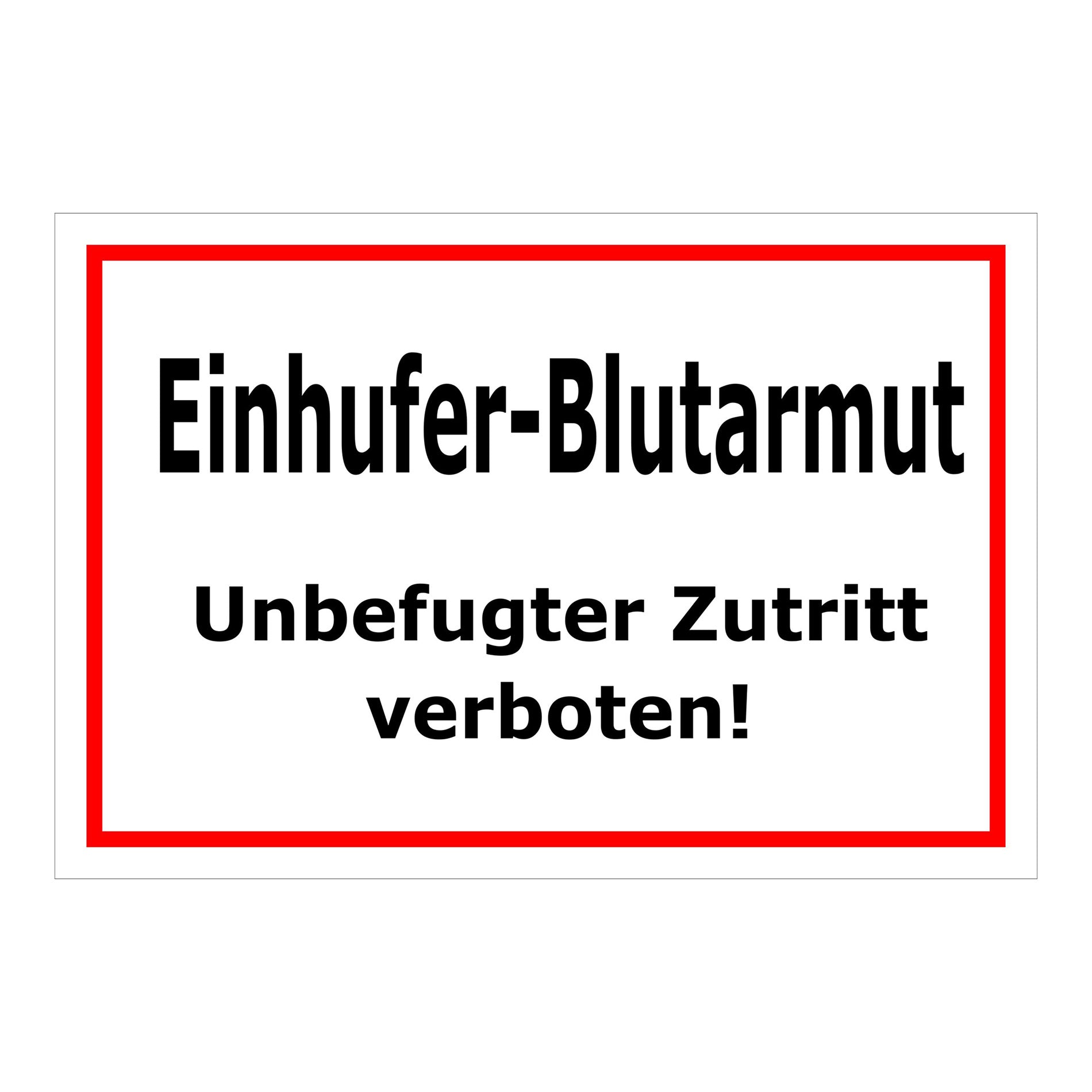Schild Einhufer-Blutarmut ‚Einhufer-Blutarmut Unbefugter Zutritt verboten!‘ weiß mit rotem Rand