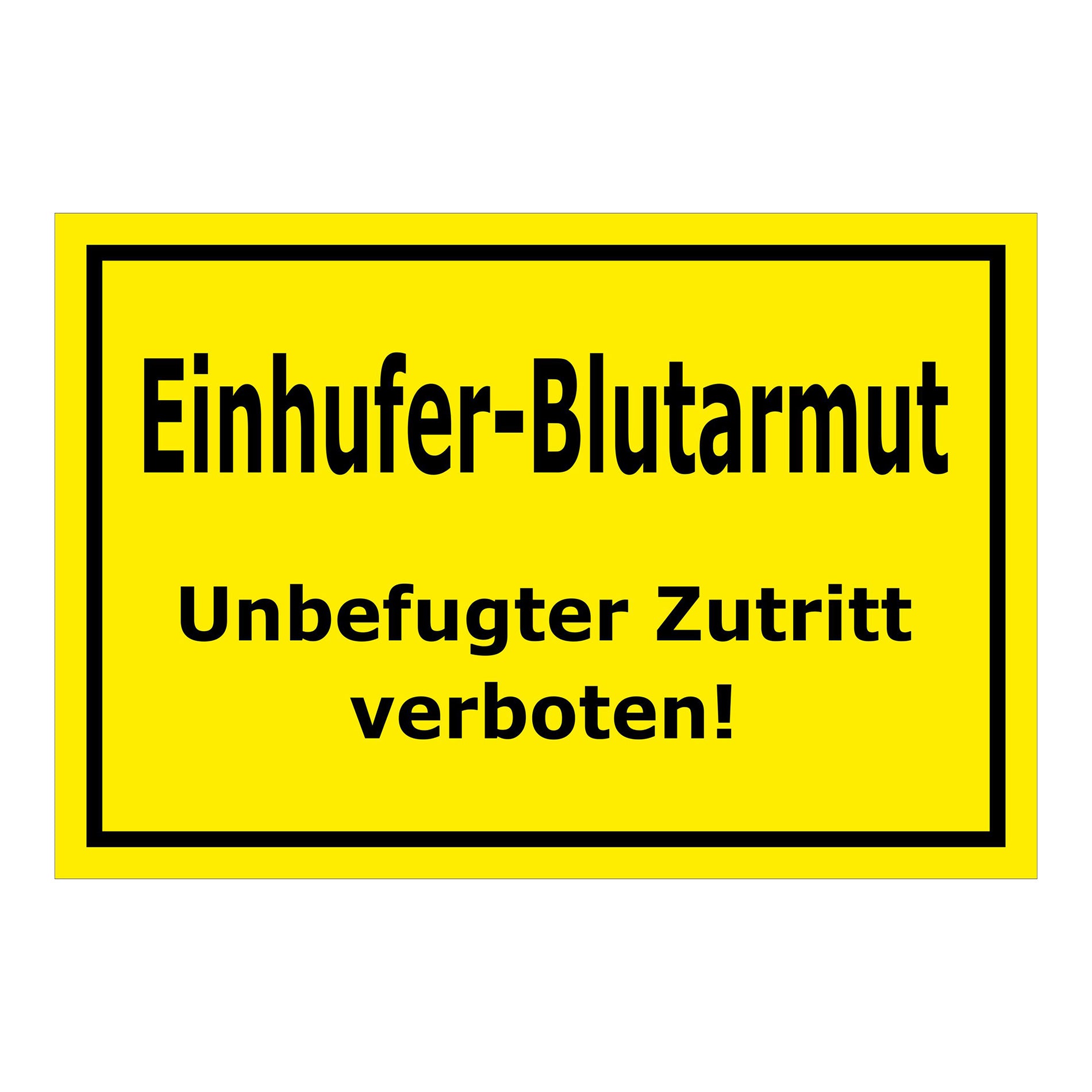Schild Einhufer-Blutarmut ‚Einhufer-Blutarmut Unbefugter Zutritt verboten!‘ gelb mit schwarzem Rand