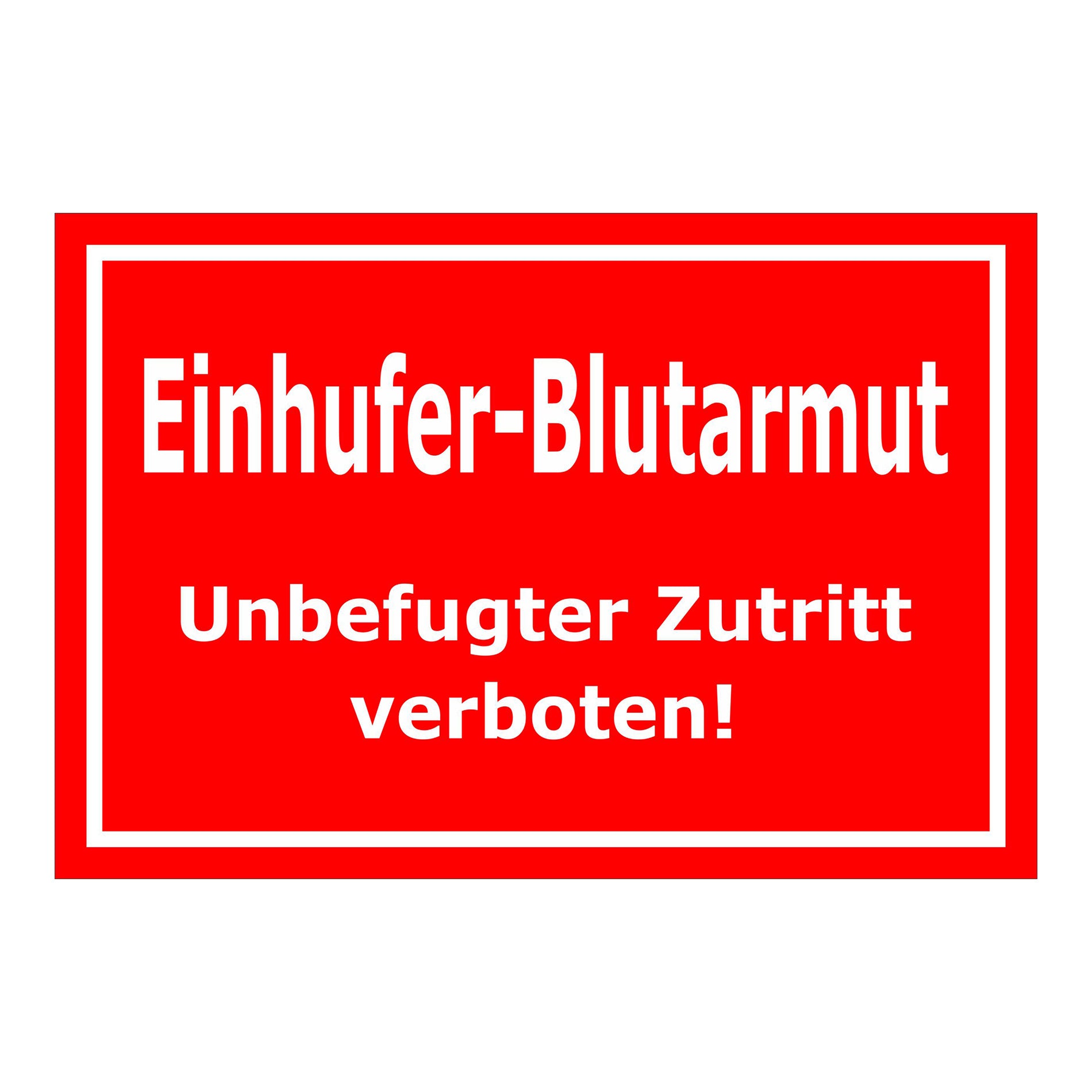 Schild Einhufer-Blutarmut ‚Einhufer-Blutarmut Unbefugter Zutritt verboten!‘ rot mit weißer Schrift