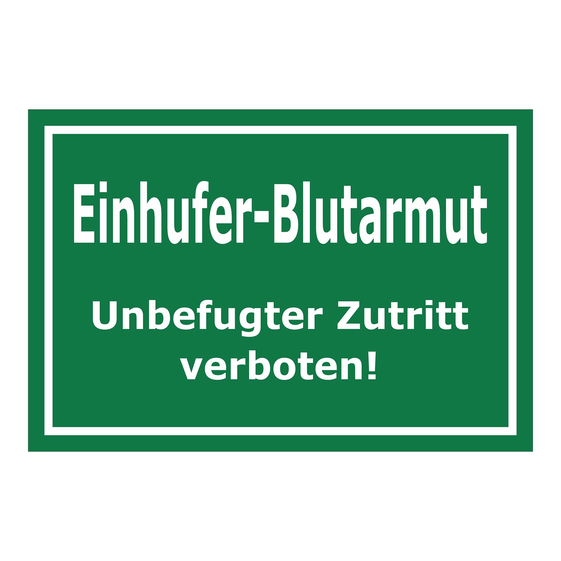 Schild Einhufer-Blutarmut ‚Einhufer-Blutarmut Unbefugter Zutritt verboten!‘ grün mit weißer Schrift