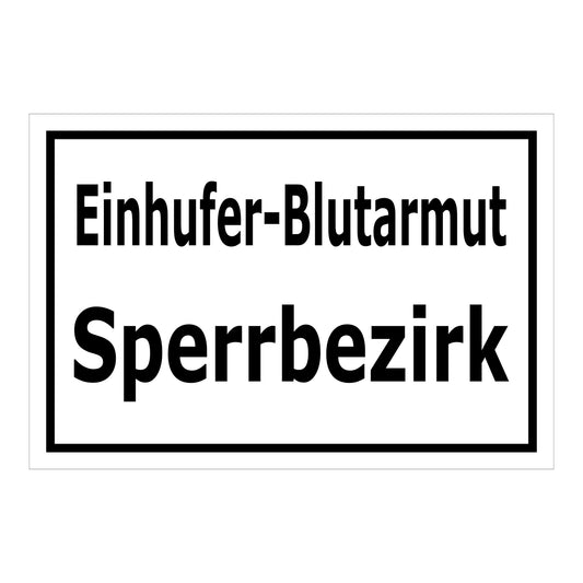 Schild Einhüfer-Blutarmut Sperrbezirk in weiß mit schwarzem Rahmen