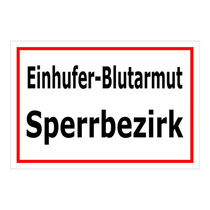 Schild Einhüfer-Blutarmut Sperrbezirk in weiß mit rotem Rahmen