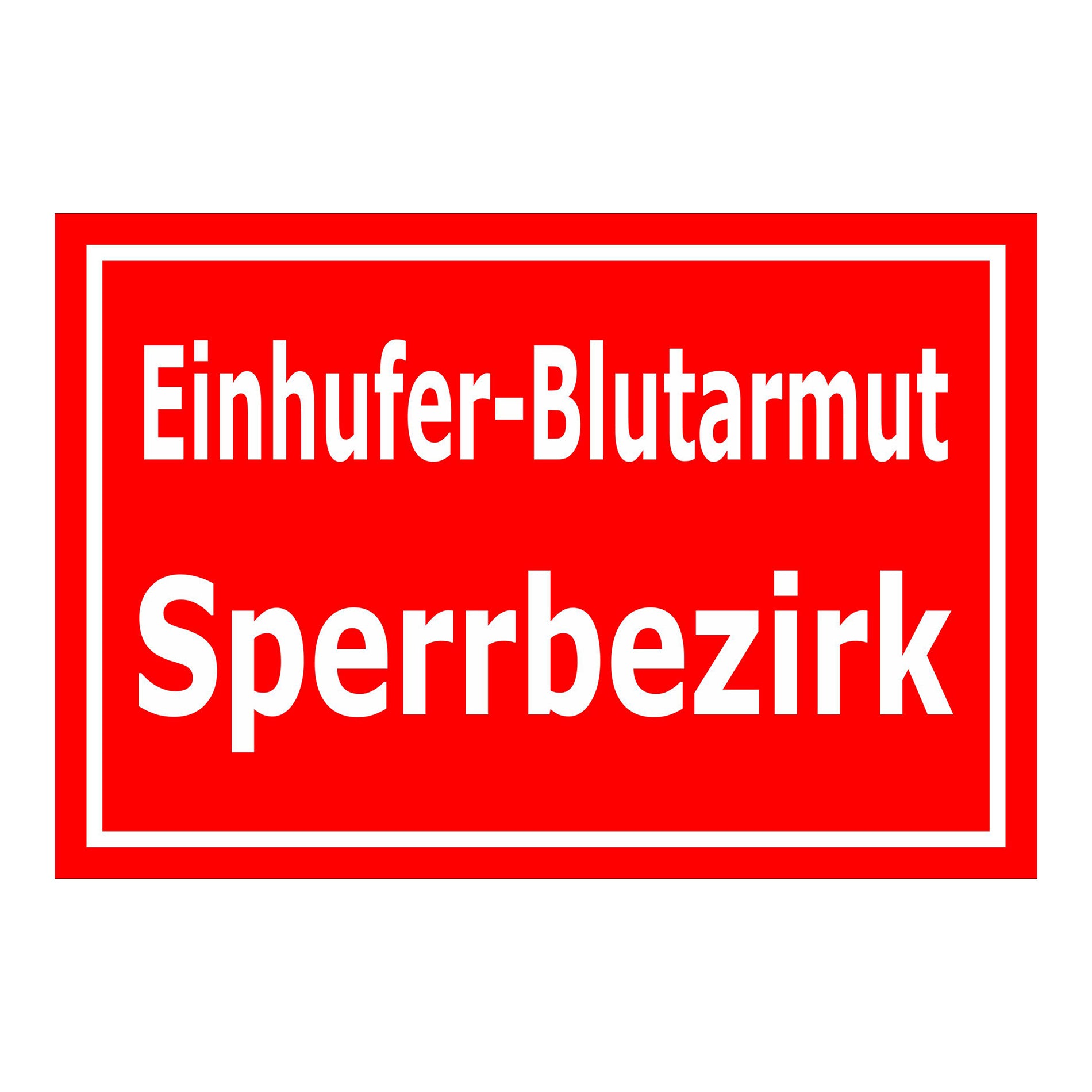 Schild Einhüfer-Blutarmut Sperrbezirk in rot mit weißem Text