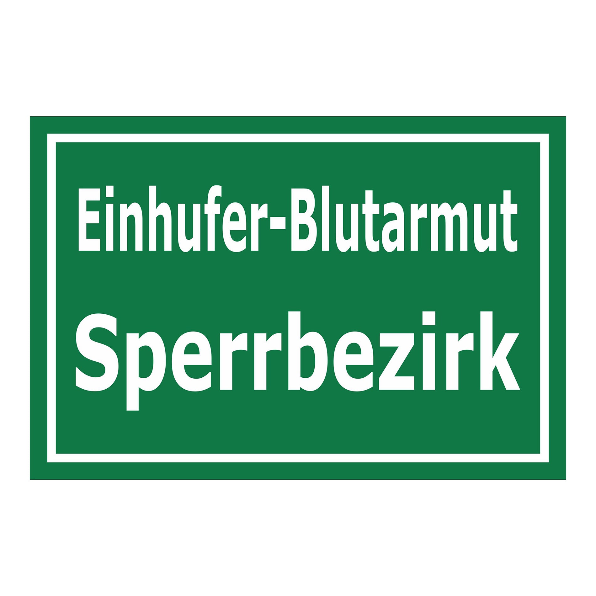 Schild Einhüfer-Blutarmut Sperrbezirk in grün mit weißem Text