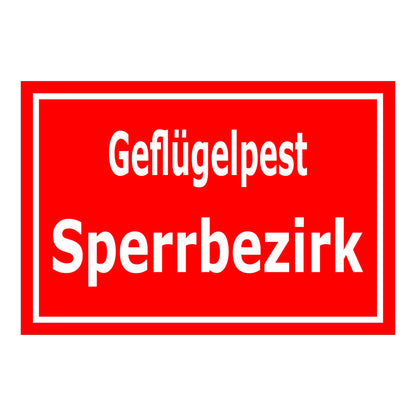 Schild Geflügelpest Sperrbezirk ‚Geflügelpest Sperrbezirk‘ in rot mit weißer Schrift