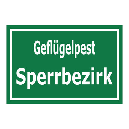 Schild Geflügelpest Sperrbezirk ‚Geflügelpest Sperrbezirk‘ in grün mit weißer Schrift