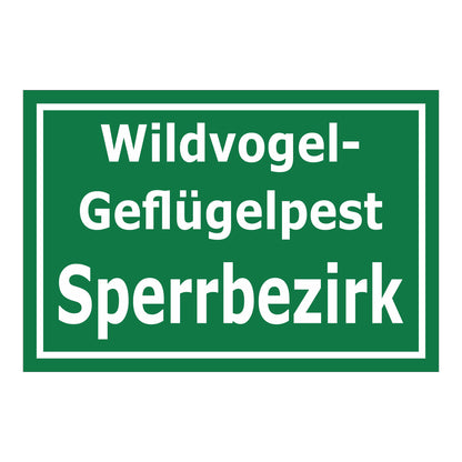 Schild Wildvogel-Geflügelpest Sperrbezirk in grün mit weißer Schrift