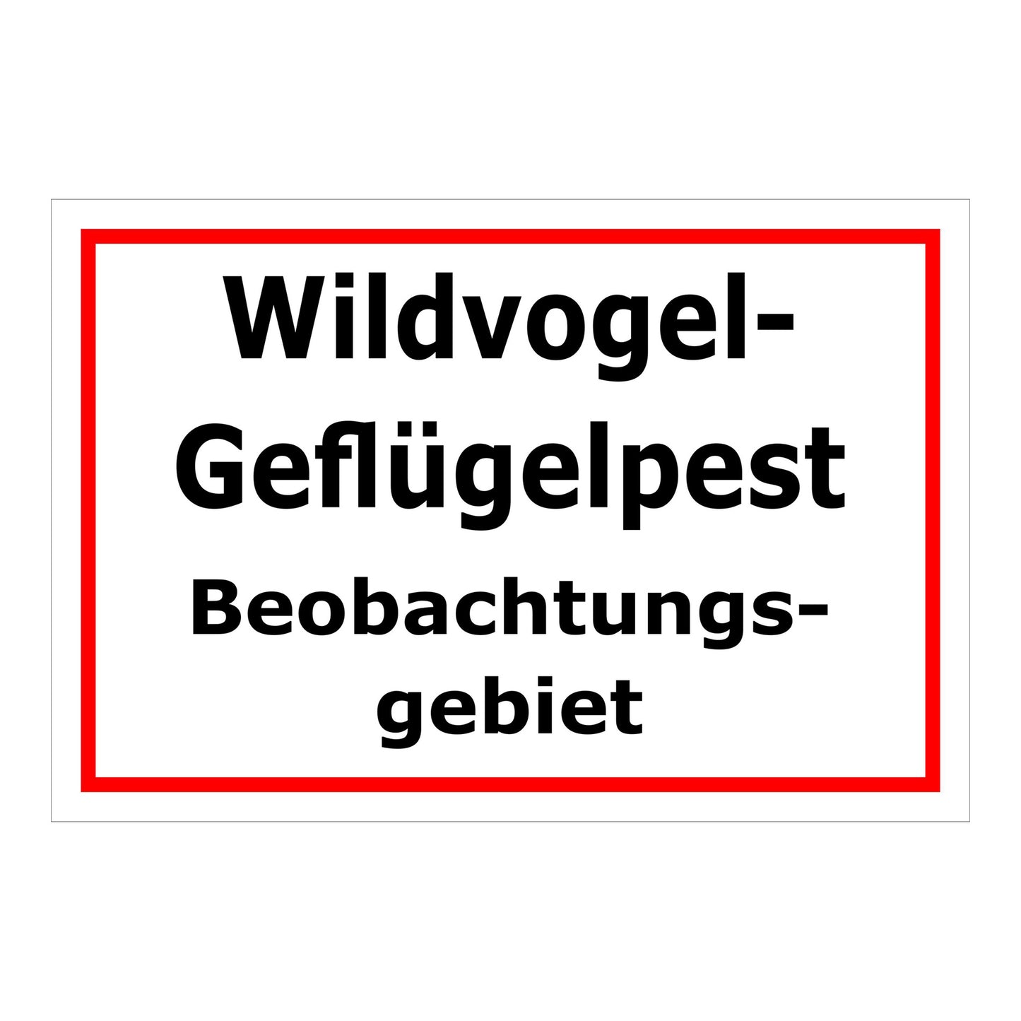 Schild Wildvogel-Geflügelpest Beobachtungsgebiet weiß mit rotem Rand
