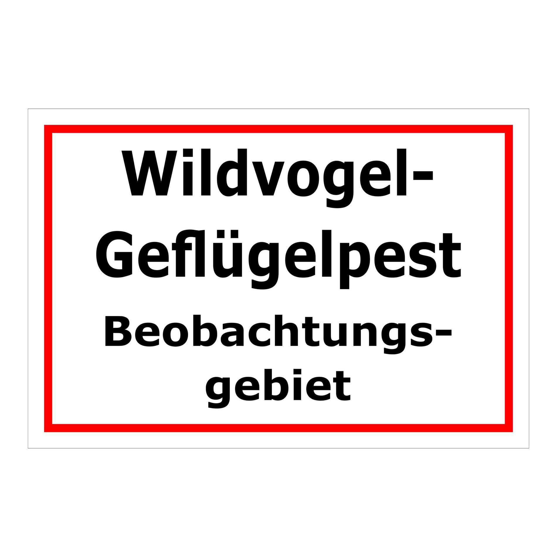 Schild Wildvogel-Geflügelpest Beobachtungsgebiet weiß mit rotem Rand