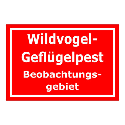 Schild Wildvogel-Geflügelpest Beobachtungsgebiet rot mit weißem Rand
