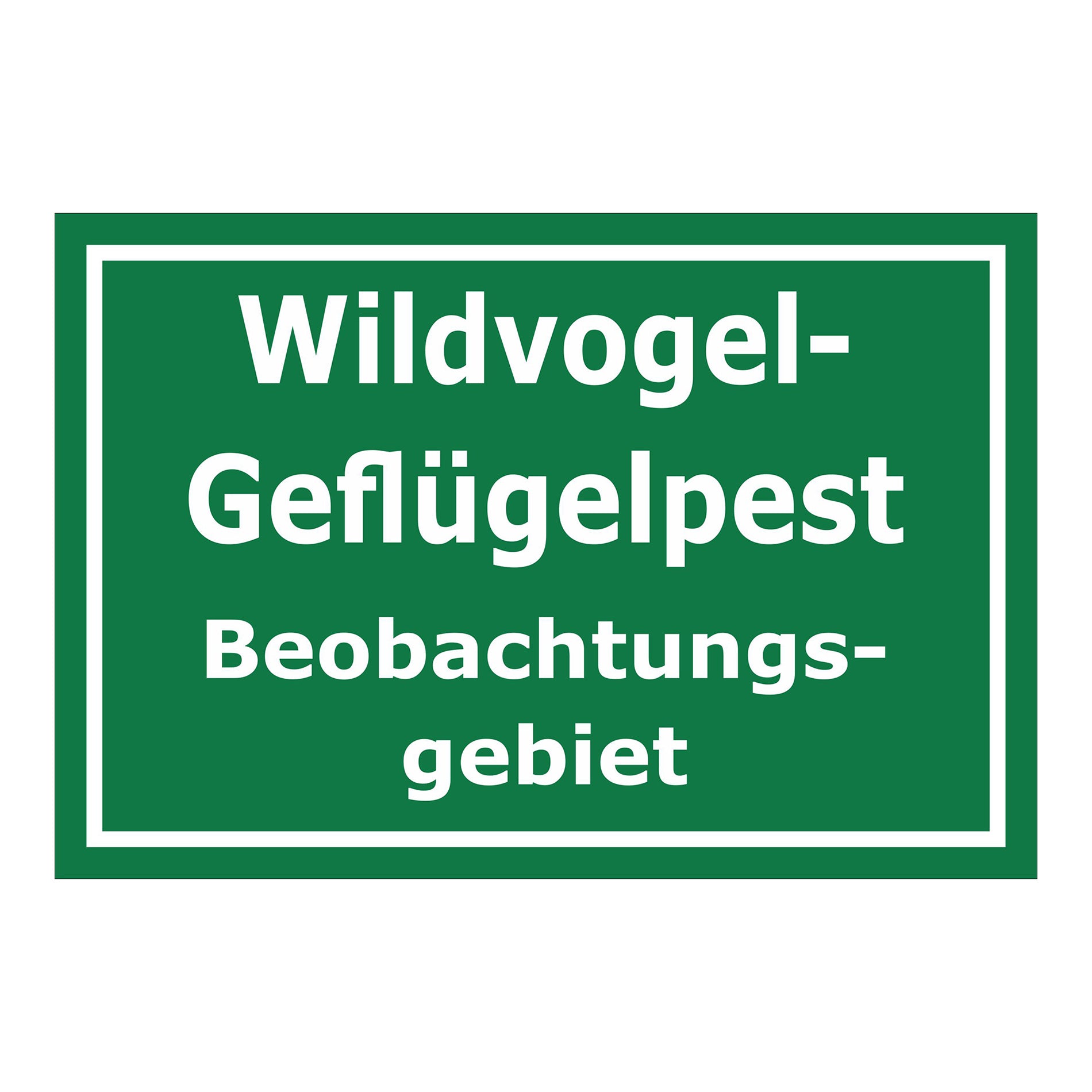 Schild Wildvogel-Geflügelpest Beobachtungsgebiet grün mit weißem Rand