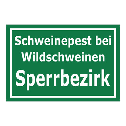 Schild Schweinepest bei Wildschweinen Sperrbezirk in grün mit weißem Text
