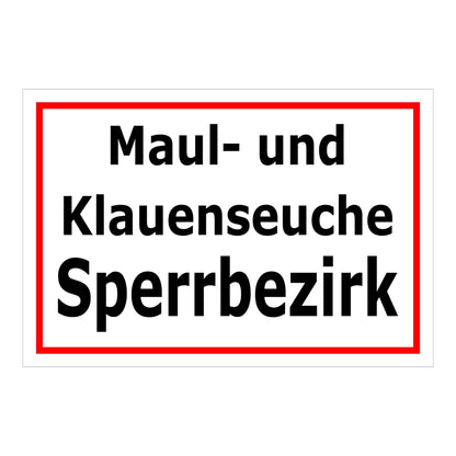 Schild Maul- und Klauenseuche Sperrbezirk ‚Maul- und Klauenseuche Sperrbezirk‘ weiß mit rotem Rand