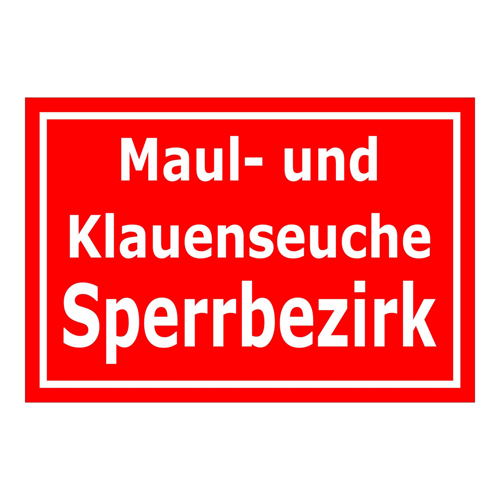 Schild Maul- und Klauenseuche Sperrbezirk ‚Maul- und Klauenseuche Sperrbezirk‘ rot mit weißem Text