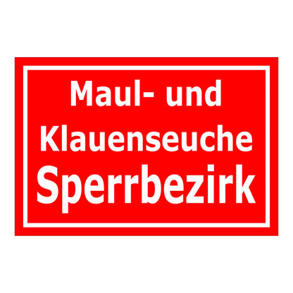 Schild Maul- und Klauenseuche Sperrbezirk ‚Maul- und Klauenseuche Sperrbezirk‘ rot mit weißem Text