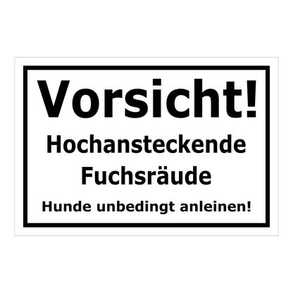 Schild Vorsicht Hochansteckende Fuchsräude Hunde anleinen in weiß mit schwarzem Rand
