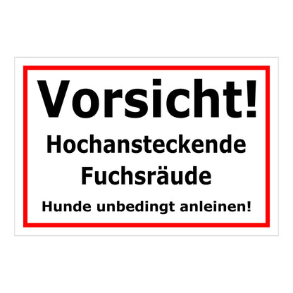 Schild Vorsicht Hochansteckende Fuchsräude Hunde anleinen in weiß mit rotem Rand