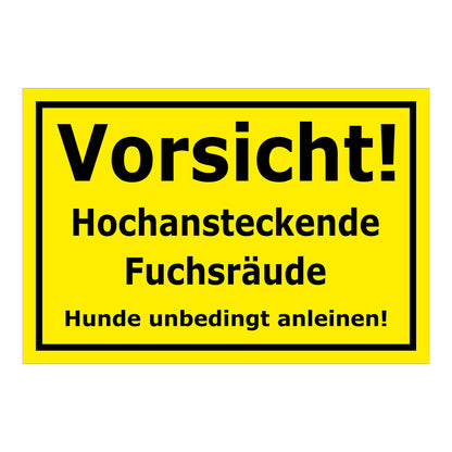 Schild Vorsicht Hochansteckende Fuchsräude Hunde anleinen in gelb mit schwarzem Rand