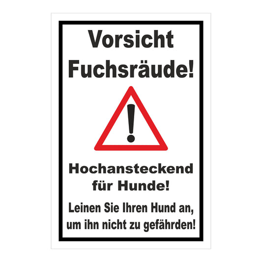 Schild Vorsicht Fuchsräude Hochansteckend für Hunde ‚Vorsicht Fuchsräude!‘ weiß mit schwarzem Rand