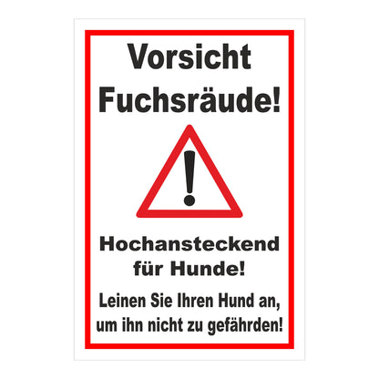 Schild Vorsicht Fuchsräude Hochansteckend für Hunde ‚Vorsicht Fuchsräude!‘ weiß mit rotem Rand