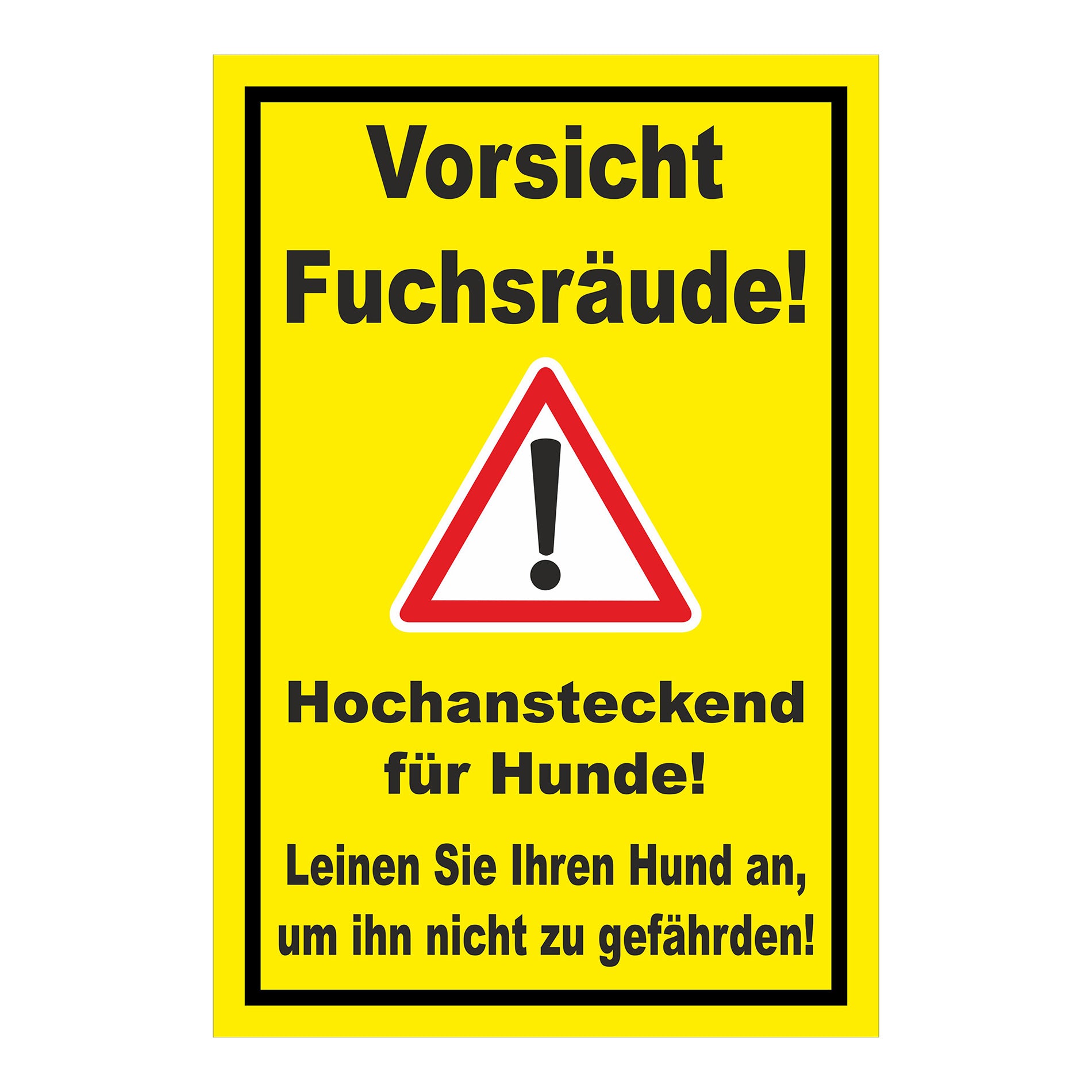 Schild Vorsicht Fuchsräude Hochansteckend für Hunde ‚Vorsicht Fuchsräude!‘ gelber Hintergrund