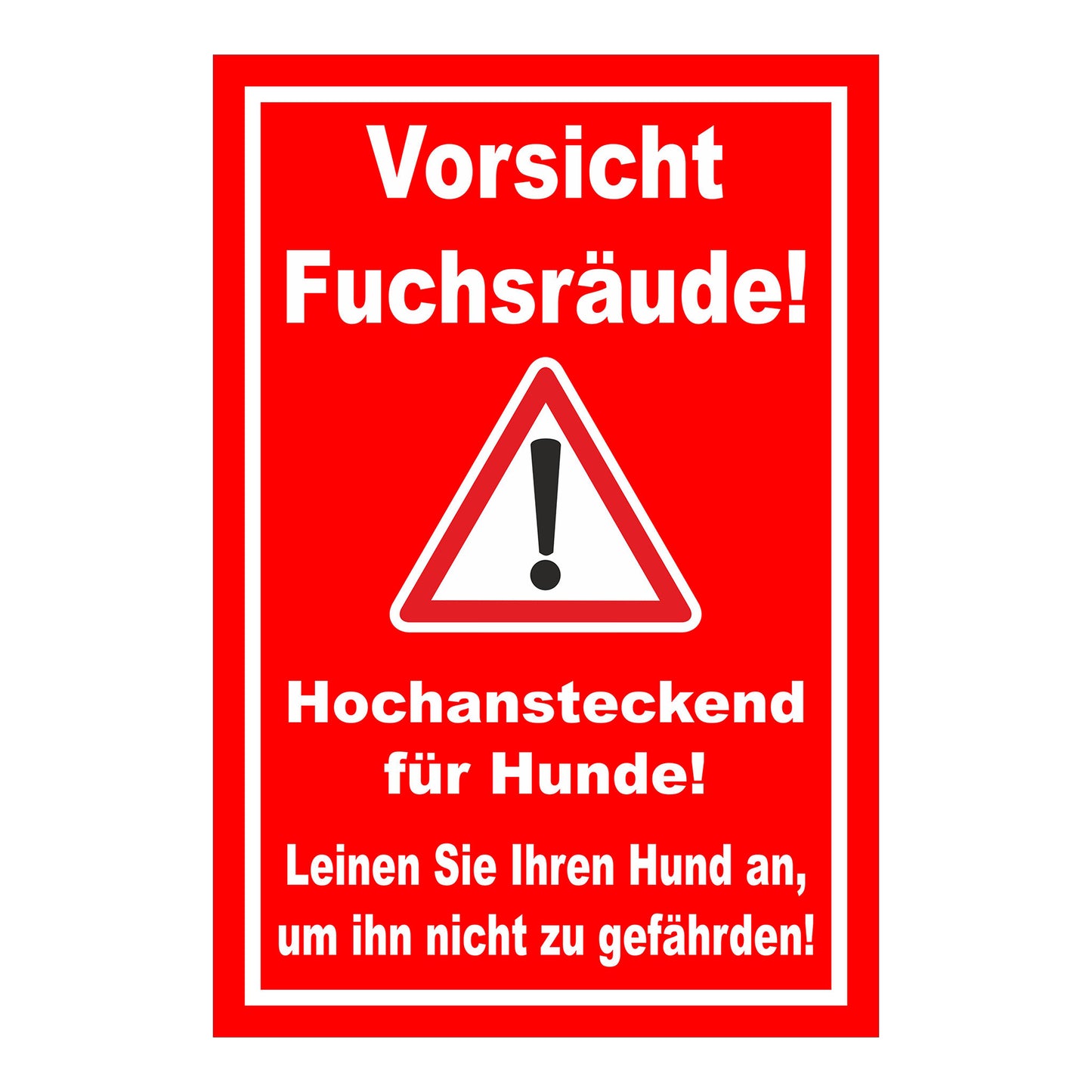 Schild Vorsicht Fuchsräude Hochansteckend für Hunde ‚Vorsicht Fuchsräude!‘ roter Hintergrund