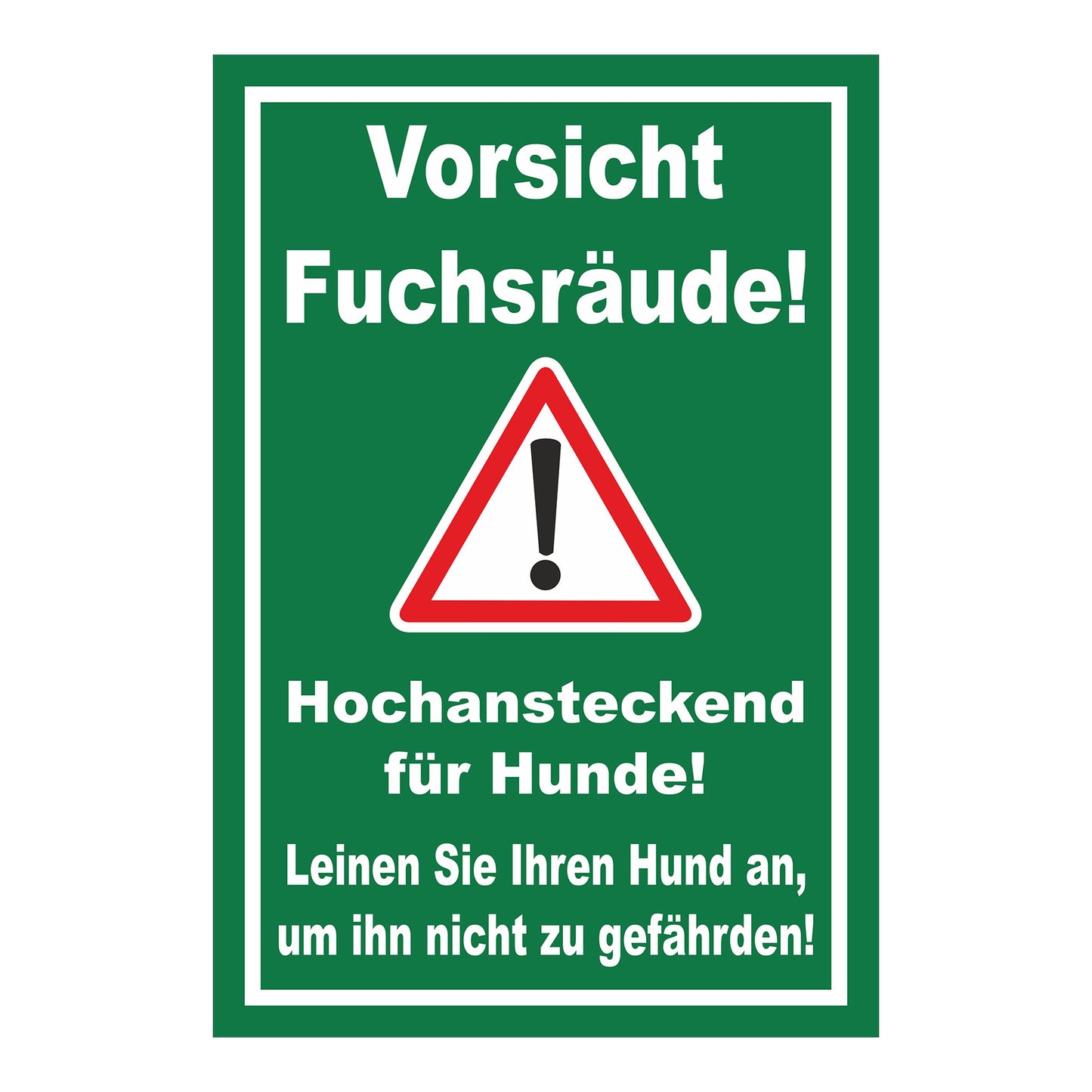 Schild Vorsicht Fuchsräude Hochansteckend für Hunde ‚Vorsicht Fuchsräude!‘ grüner Hintergrund