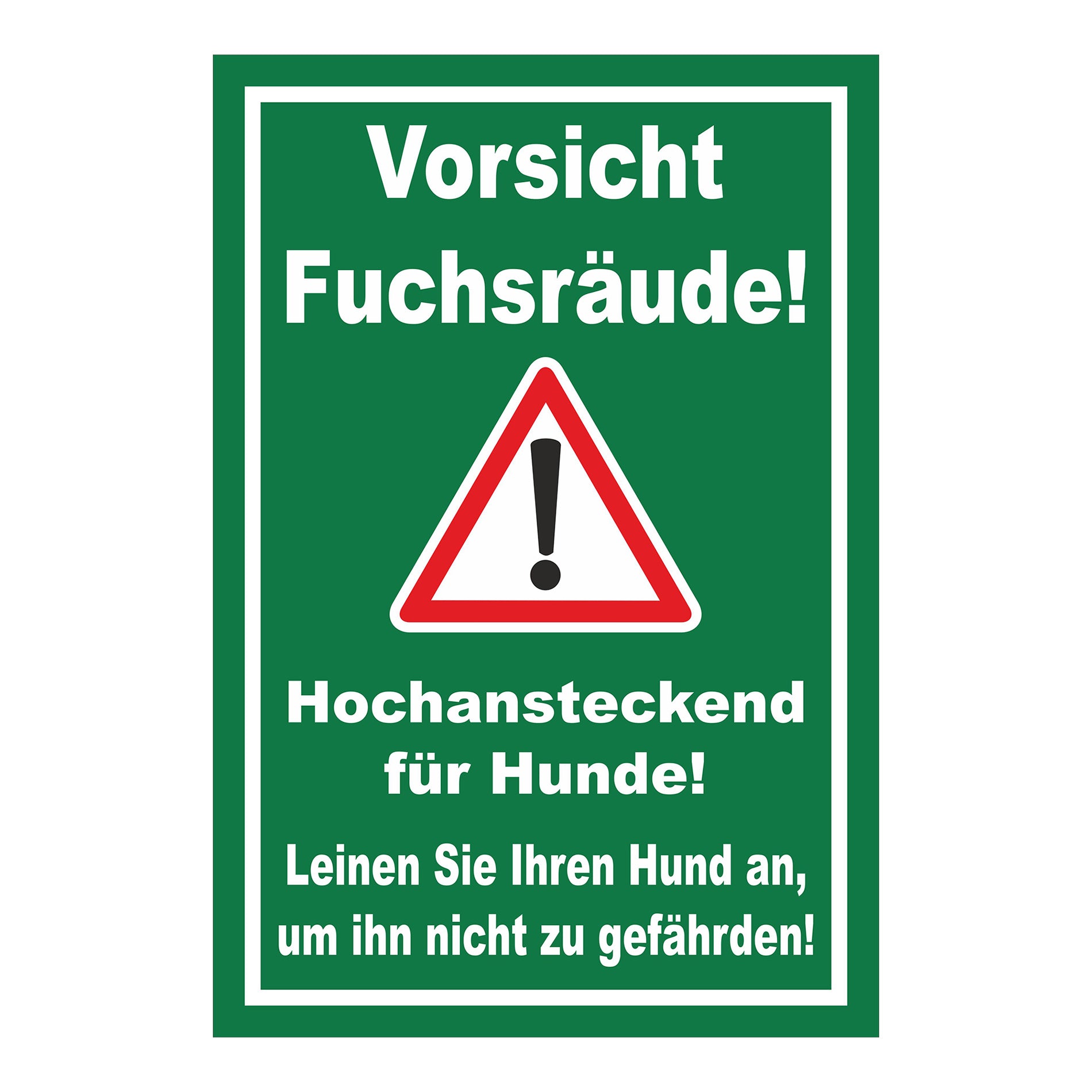 Schild Vorsicht Fuchsräude Hochansteckend für Hunde ‚Vorsicht Fuchsräude!‘ grüner Hintergrund