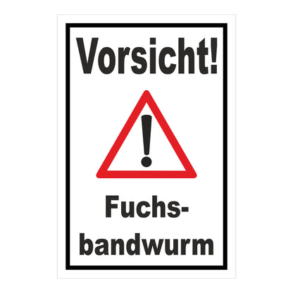 Schild Vorsicht Fuchsbandwurm Warnhinweis in weiß mit schwarzem Rahmen