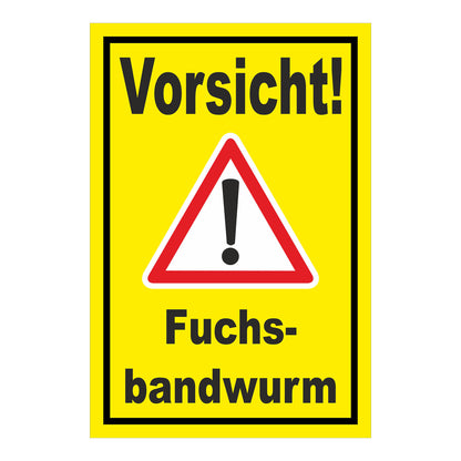 Schild Vorsicht Fuchsbandwurm Warnhinweis in gelb mit schwarzem Text