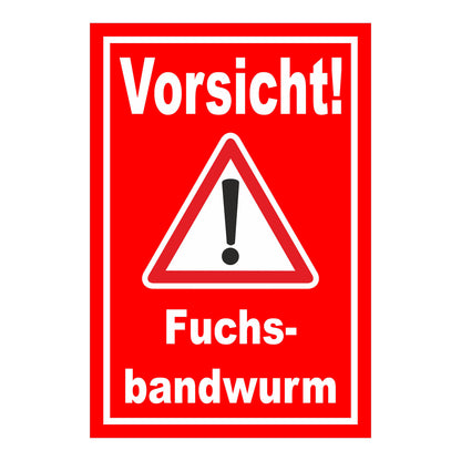 Schild Vorsicht Fuchsbandwurm Warnhinweis in rot mit weißem Text