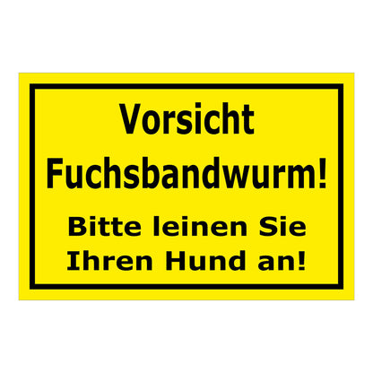 Schild Vorsicht Fuchsbandwurm Hunde anleinen ‚Vorsicht Fuchsbandwurm! Bitte leinen Sie Ihren Hund an!‘ gelb schwarz