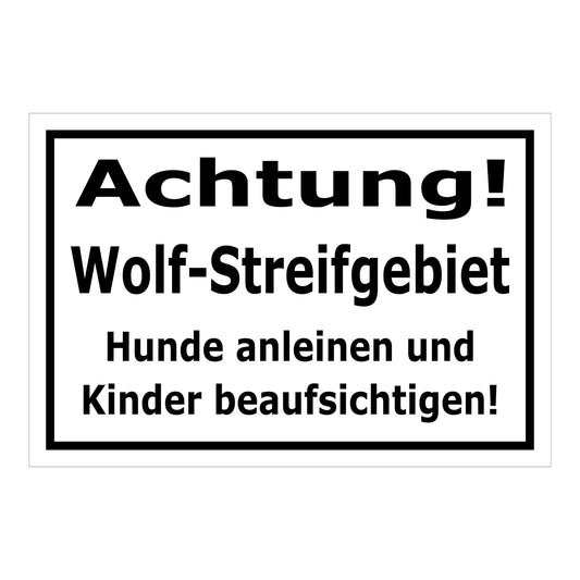 Schild Achtung Wolf-Streifgebiet Hunde anleinen Kinder beaufsichtigen in Weiß mit schwarzem Rand