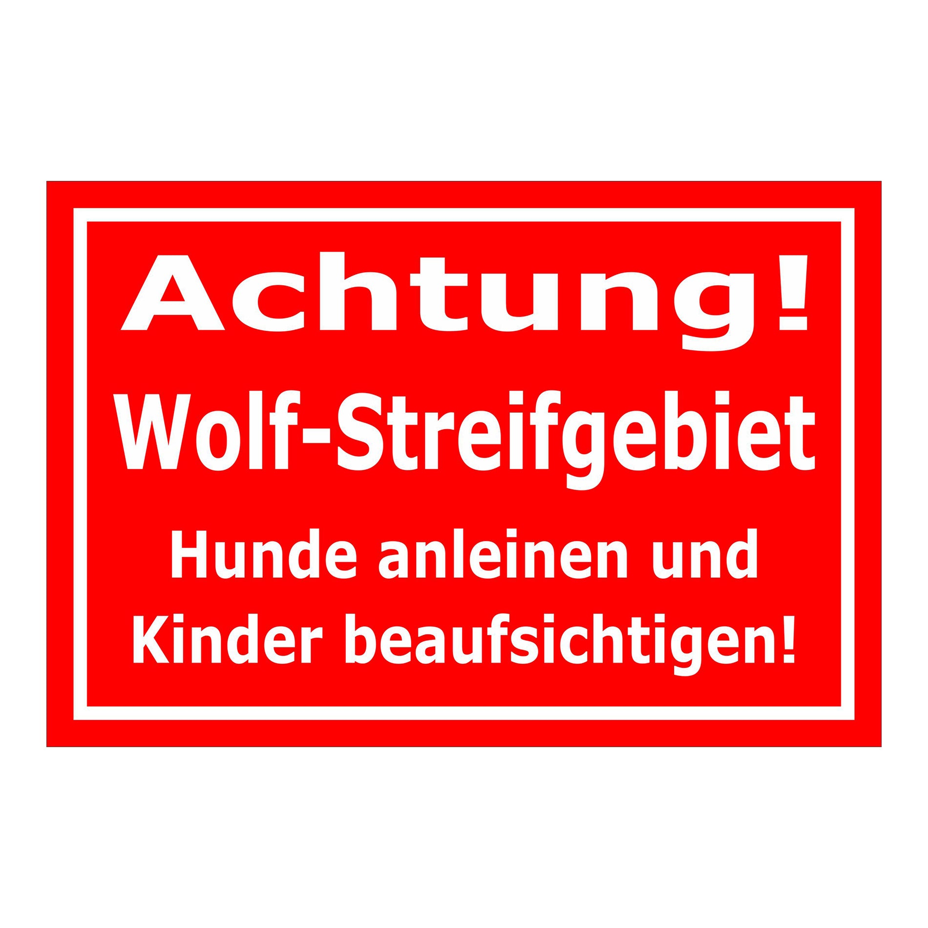 Schild Achtung Wolf-Streifgebiet Hunde anleinen Kinder beaufsichtigen in Rot mit weißer Schrift