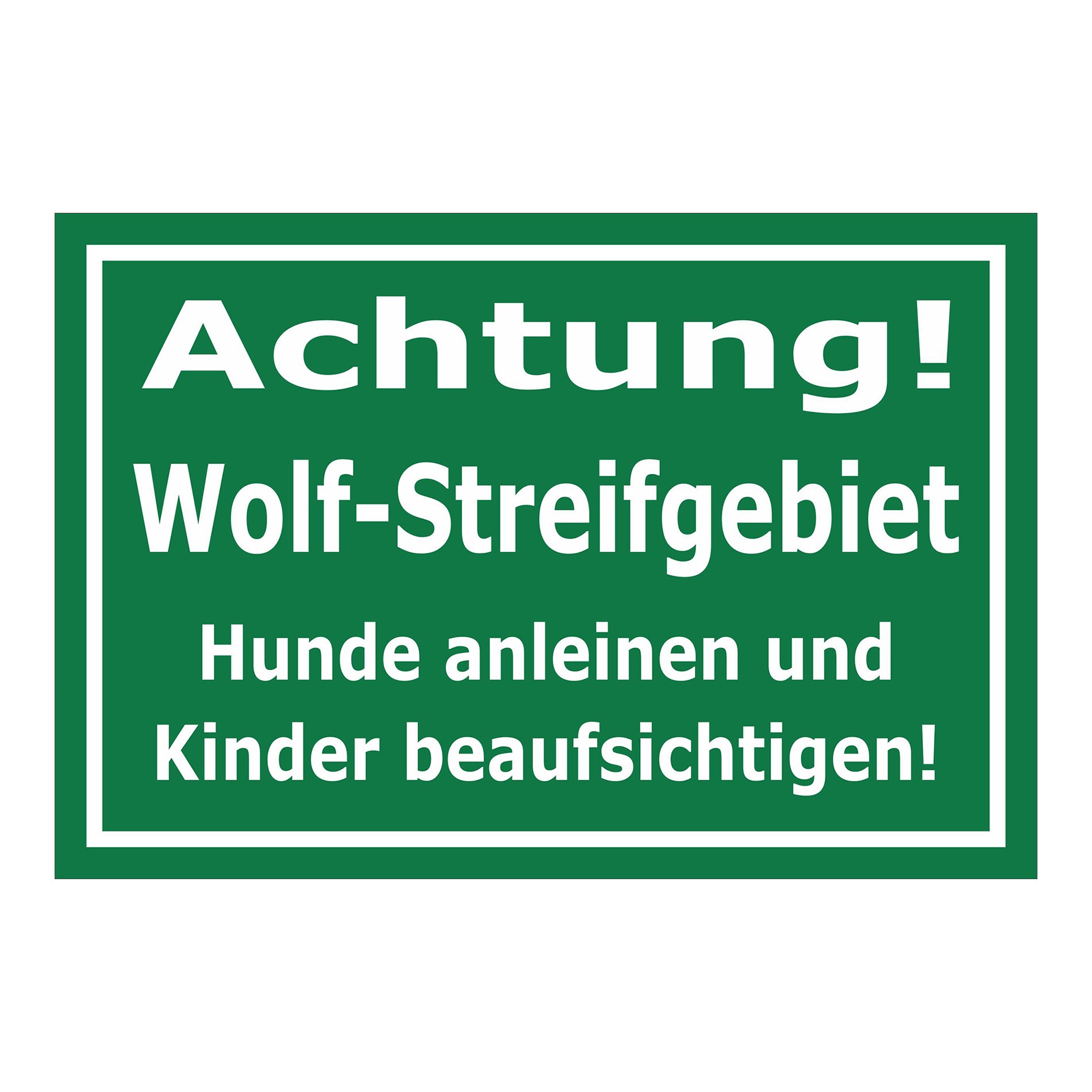 Schild Achtung Wolf-Streifgebiet Hunde anleinen Kinder beaufsichtigen in Grün mit weißer Schrift
